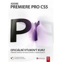 Kniha Adobe Premiere Pro CS5 - Oficiální výukový kurz