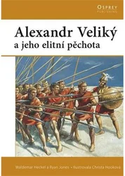 Kniha Alexander Veliký a jeho elitní pěchota
