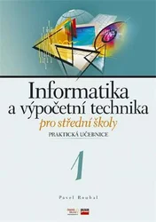 Kniha Informatika a výpočetní technika pro střední školy Praktická učebnice 1
