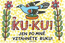 Kniha Ku-ku! Jen po mně vztáhněte ruku!