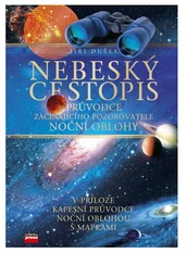 Kniha Nebeský cestopis Průvodce začínajícího pozorovatele noční oblohy