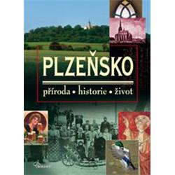 Kniha Plzeňsko příroda, historie, život