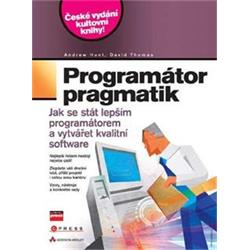 Kniha Programátor pragmatik Jak se stát lepším