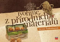 Kniha Tvoříme z přírodních materiálů